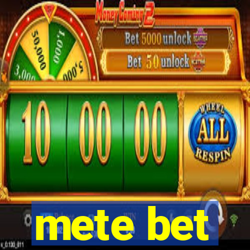 mete bet